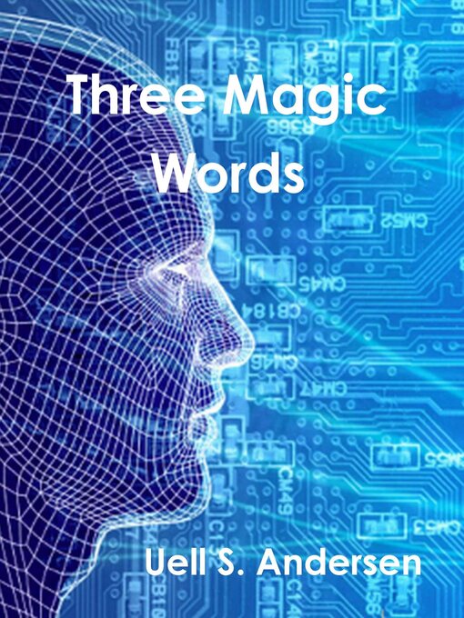 Title details for Three Magic Words by Uell S. Andersen - Available